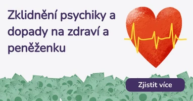 Zklidnění psychiky a dopady na zdraví a peněženku