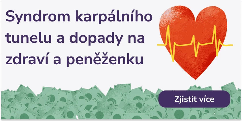 Syndrom karpálního tunelu a jeho dopady na zdraví a peněženku