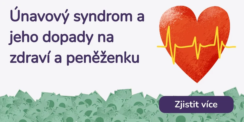 Únavový syndrom a jeho dopady na zdraví a peněženku
