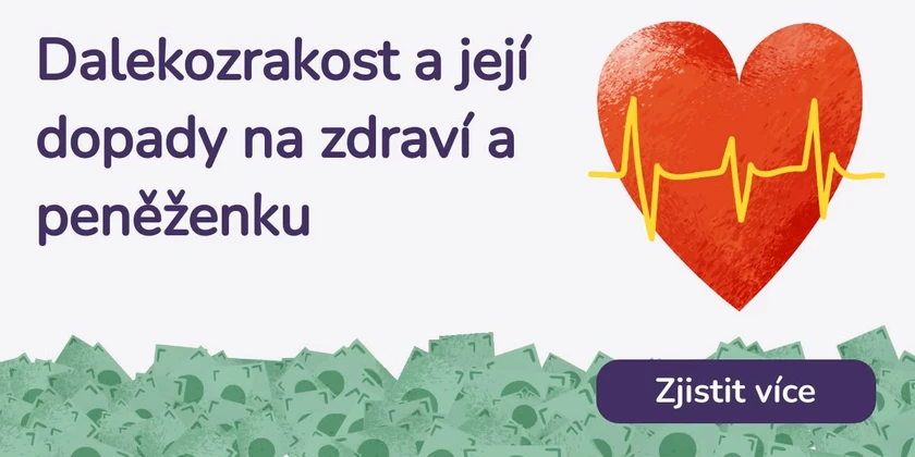 Dalekozrakost a její dopady na zdraví a peněženku