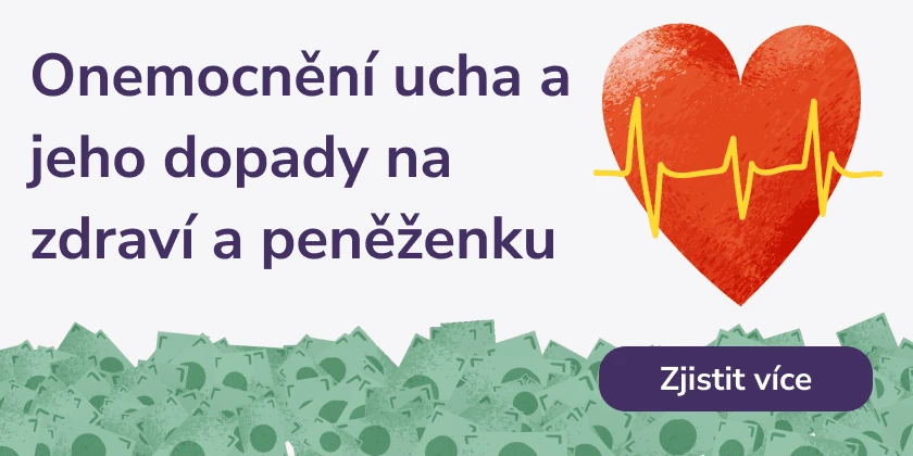 Onemocnění ucha a jeho dopady na zdraví a peněženku