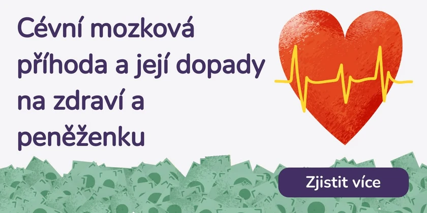 Cévní mozková příhoda a její dopady na zdraví a peněženku