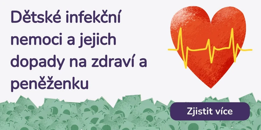 Dětské infekční nemoci a jejich dopady na zdraví a peněženku