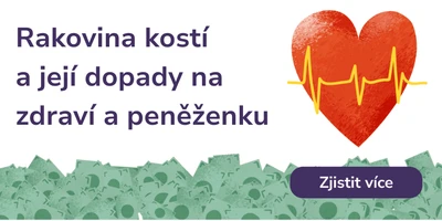 Rakovina kostí a její dopady na zdraví a peněženku