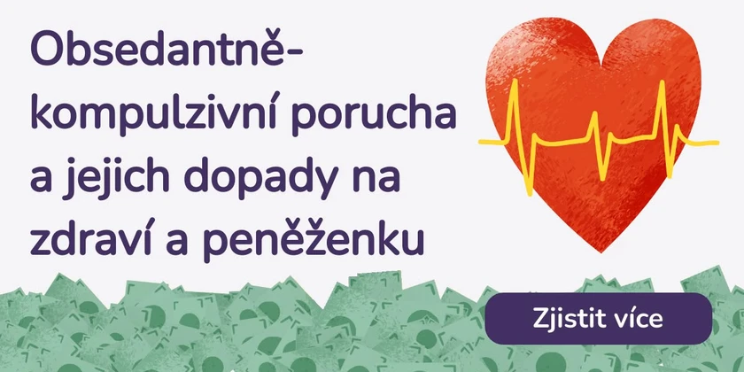 Obsedantně-kompulzivní porucha a její dopady na zdraví a peněženku